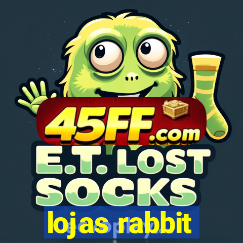 lojas rabbit